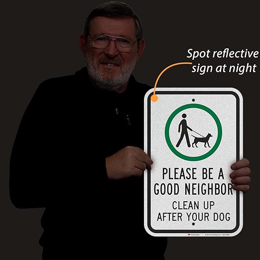 SmartSign-K-9465-EG "Please Be A Good Neighbor, Clean Up After Your Dog" Sign | 12" x 18" 3M Engineer Grade Reflective Aluminum